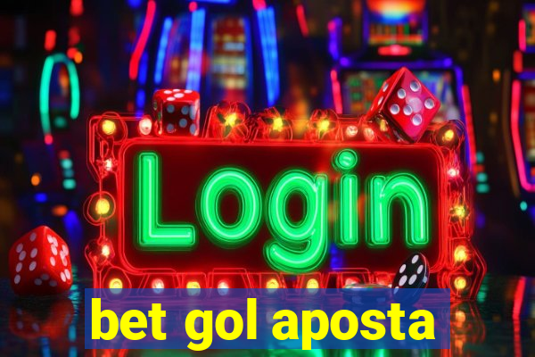 bet gol aposta