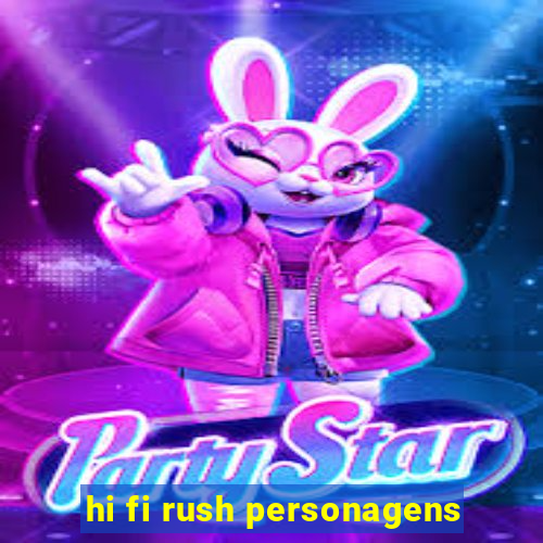 hi fi rush personagens