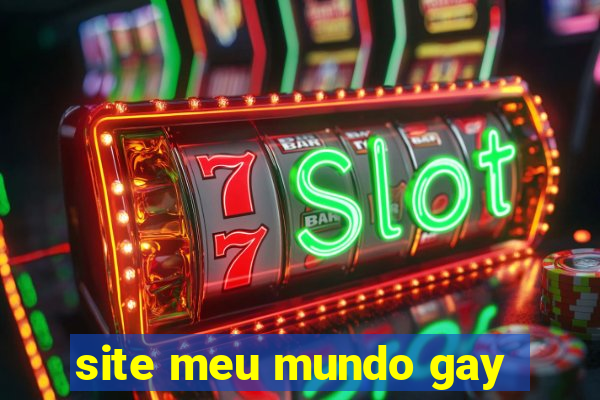 site meu mundo gay