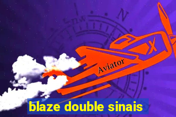 blaze double sinais