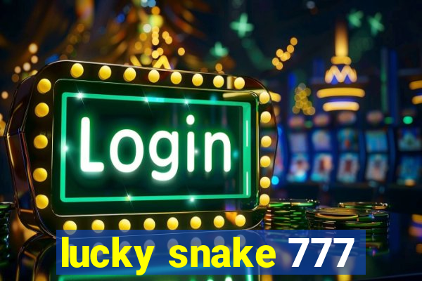 lucky snake 777