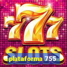 plataforma 755