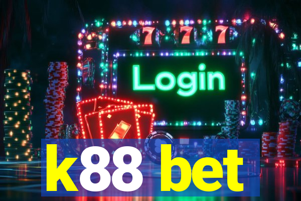 k88 bet