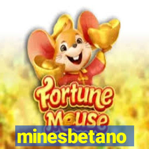 minesbetano