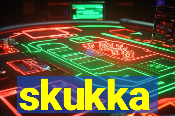 skukka