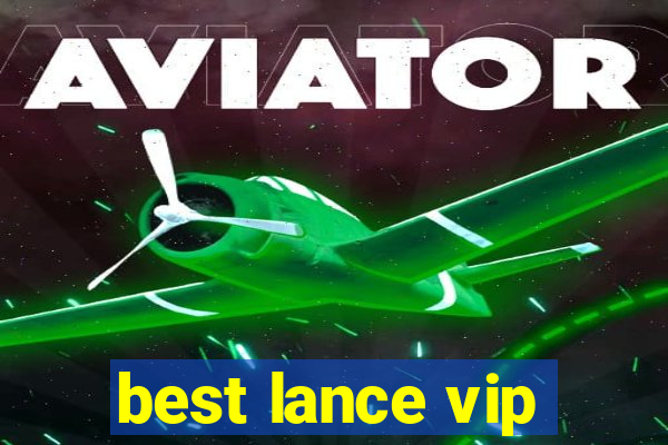 best lance vip