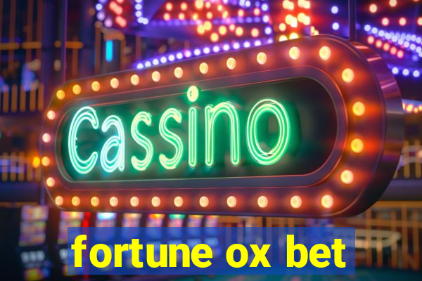 fortune ox bet