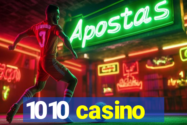 1010 casino