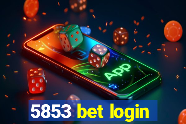 5853 bet login