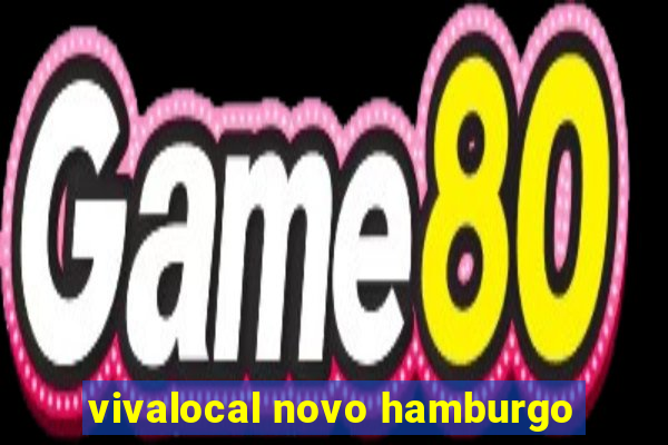 vivalocal novo hamburgo