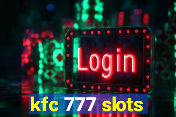 kfc 777 slots