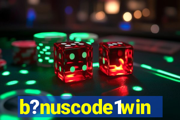 b?nuscode1win