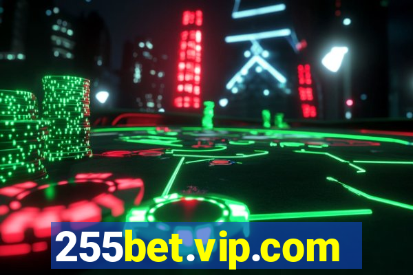 255bet.vip.com