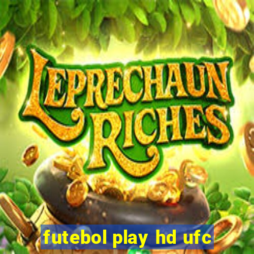 futebol play hd ufc