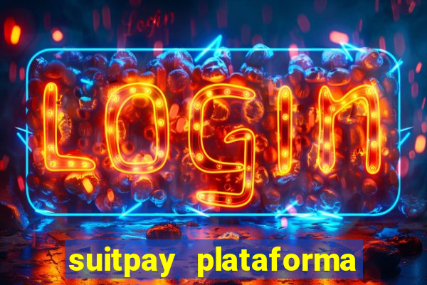 suitpay plataforma de jogos