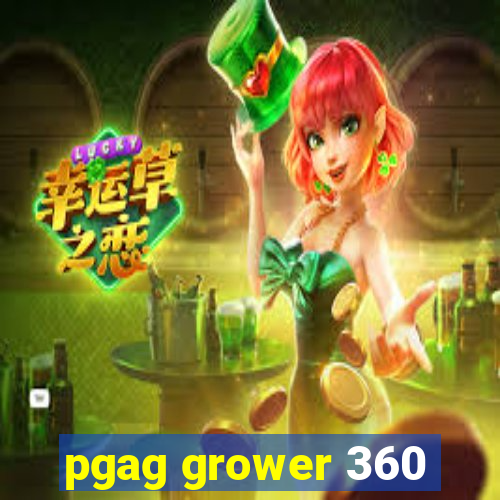 pgag grower 360