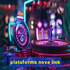 plataforma nova link