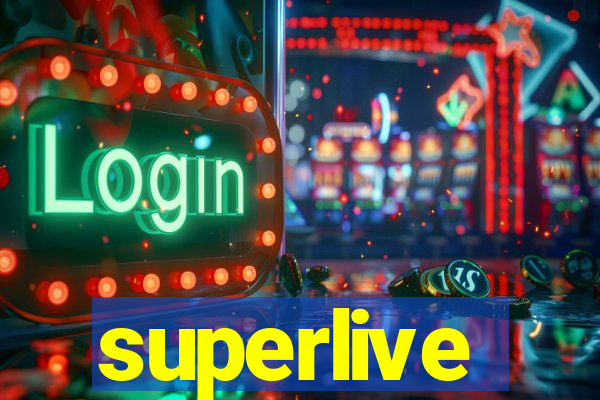 superlive