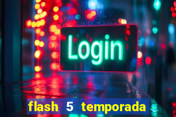 flash 5 temporada ep 9 continua em arrow