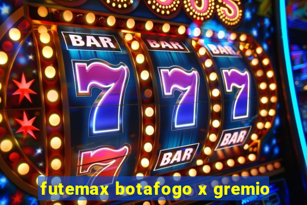 futemax botafogo x gremio