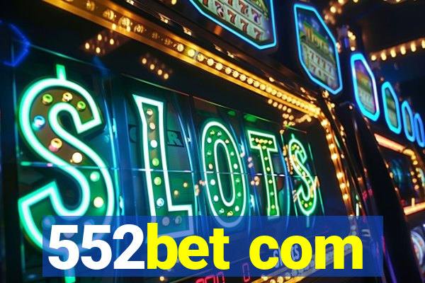 552bet com