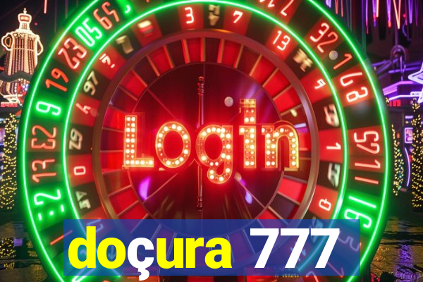 doçura 777