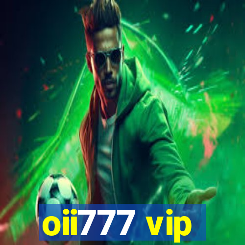 oii777 vip