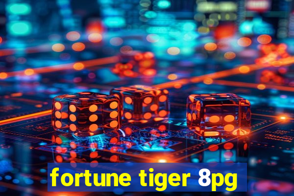 fortune tiger 8pg