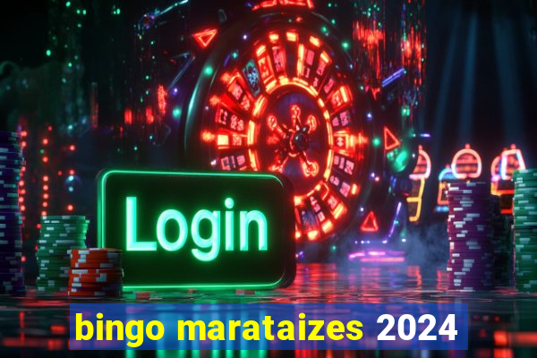 bingo marataizes 2024