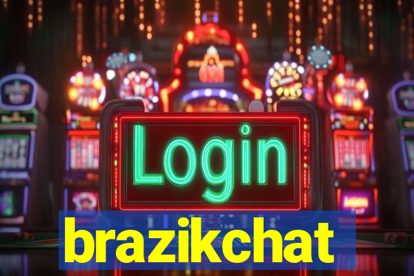 brazikchat