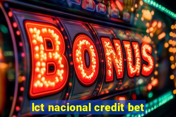 lct nacional credit bet