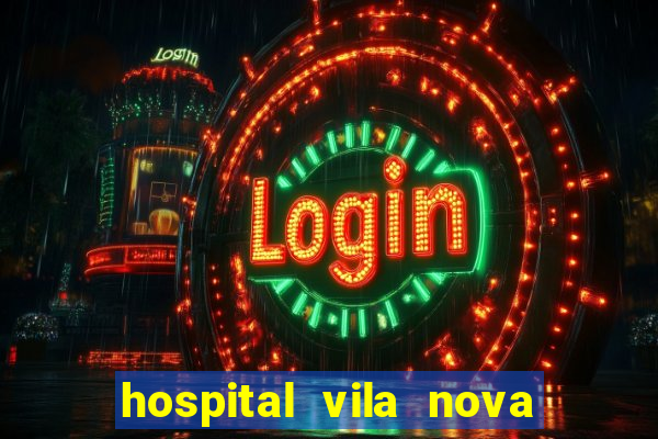 hospital vila nova star trabalhe conosco