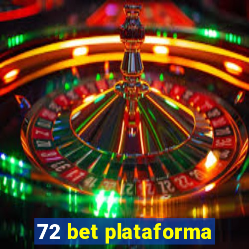 72 bet plataforma