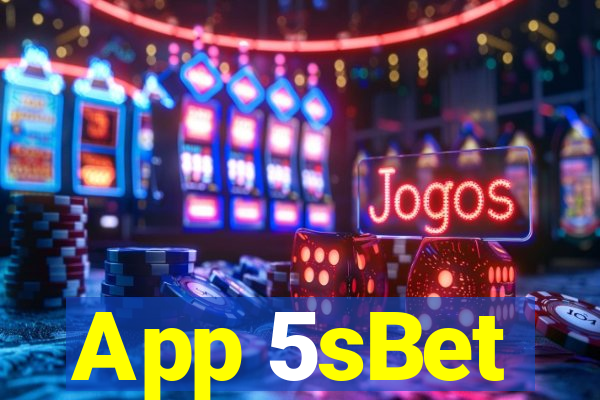 App 5sBet