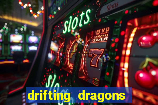 drifting dragons vai ter 2 temporada