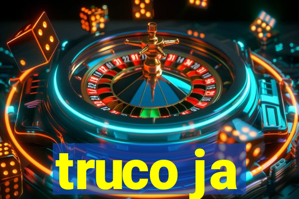 truco ja