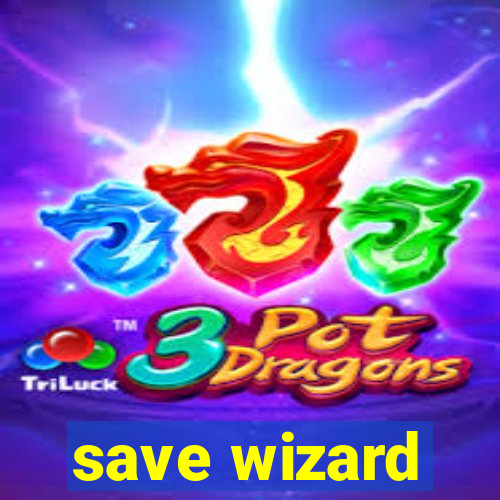 save wizard