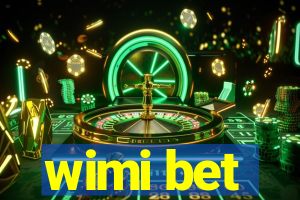 wimi bet