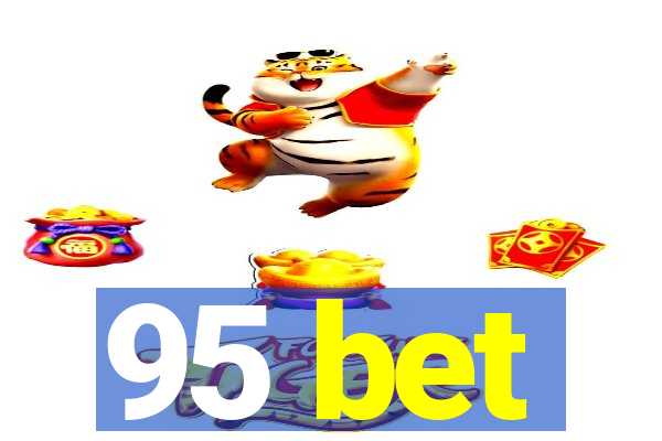 95 bet