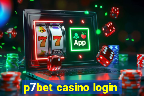 p7bet casino login