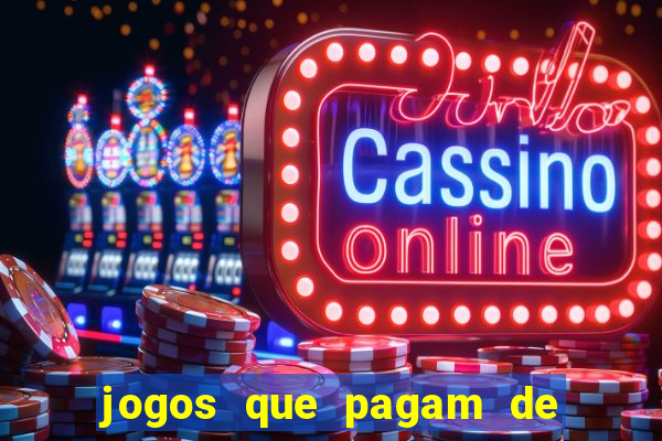 jogos que pagam de verdade sem precisar depositar