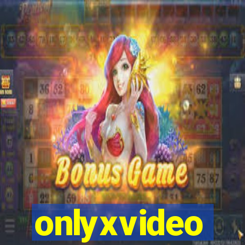 onlyxvideo