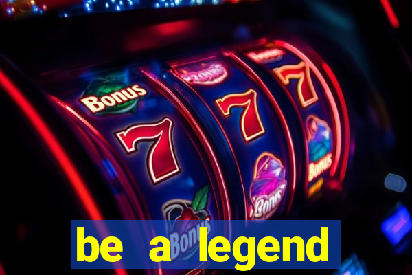 be a legend football unlimited money