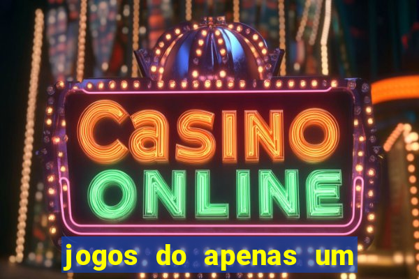 jogos do apenas um show pancadaria 2