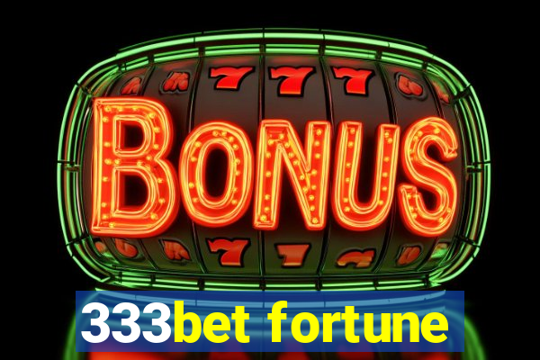 333bet fortune