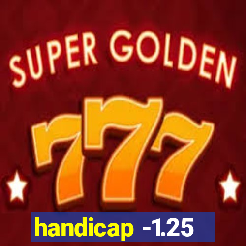 handicap -1.25