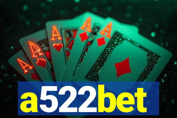 a522bet