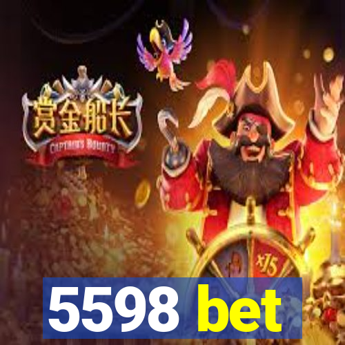 5598 bet