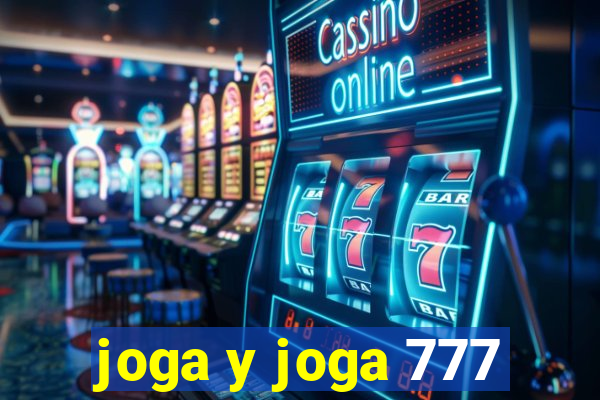 joga y joga 777