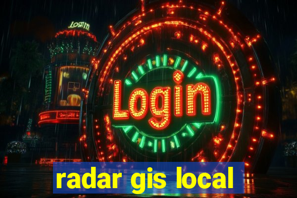 radar gis local